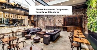 Modern Restaurant Design Ideas: Importance & Features